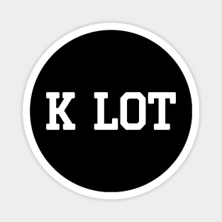 K Lot Magnet